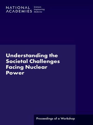 cover image of Understanding the Societal Challenges Facing Nuclear Power